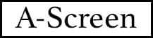 A-Screen